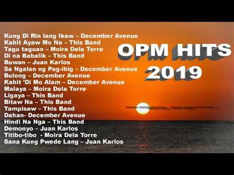 2019 opm songs|OPM hits 2019 New Tagalog Love Songs Playlist featuring .